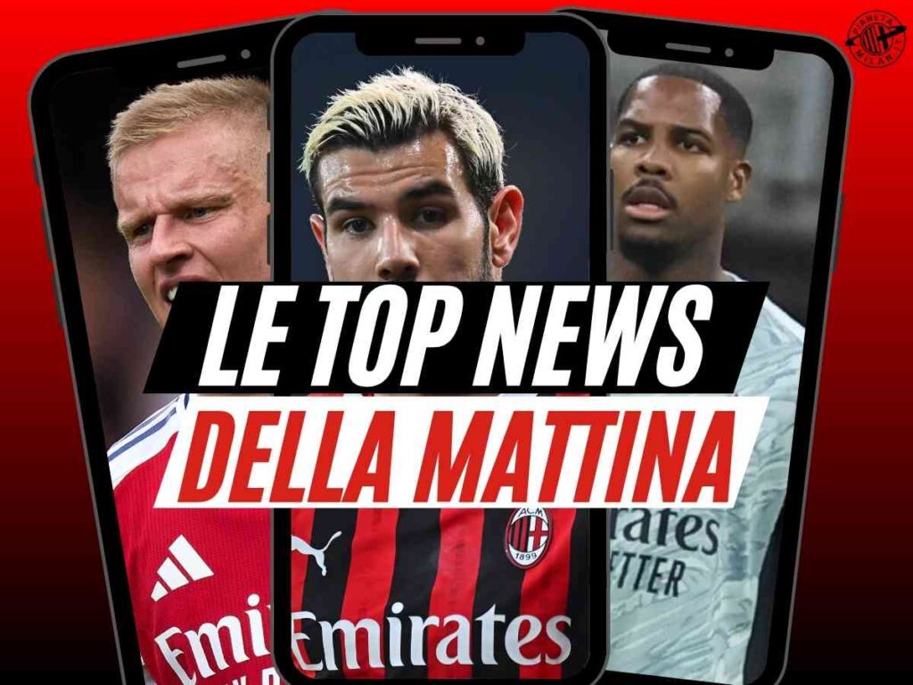 Le Top News della mattina sul mondo Milan 23/06/2025 PianetaMilan.it