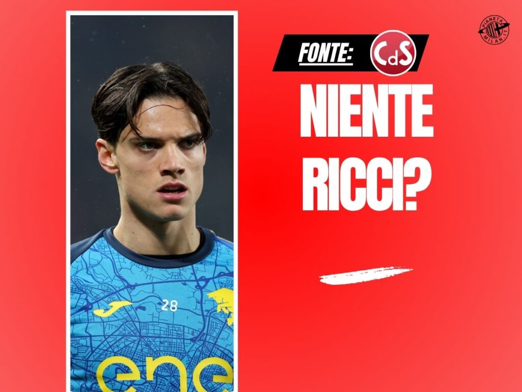 Mercato Milan, l'entusiasmo per Ricci si spegne: i rossoneri virano su altri obiettivi