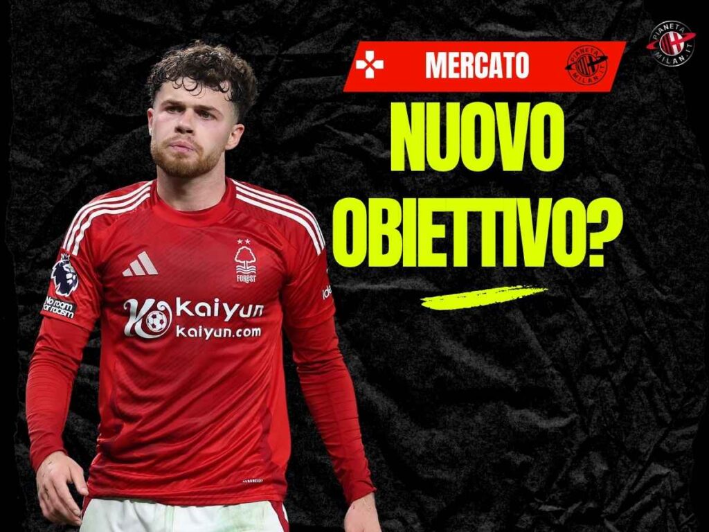 Calciomercato Milan, spunta Neco Williams per la difesa: le novità