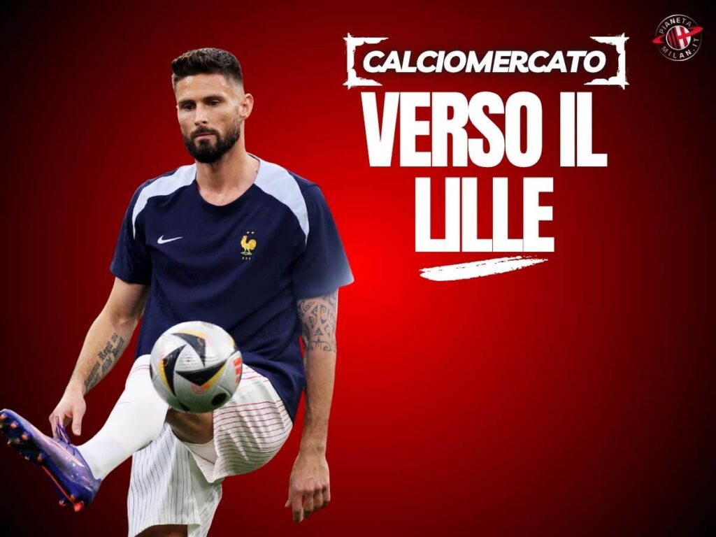 Calciomercato Milan, Giroud torna in Europa: accordo col Lille