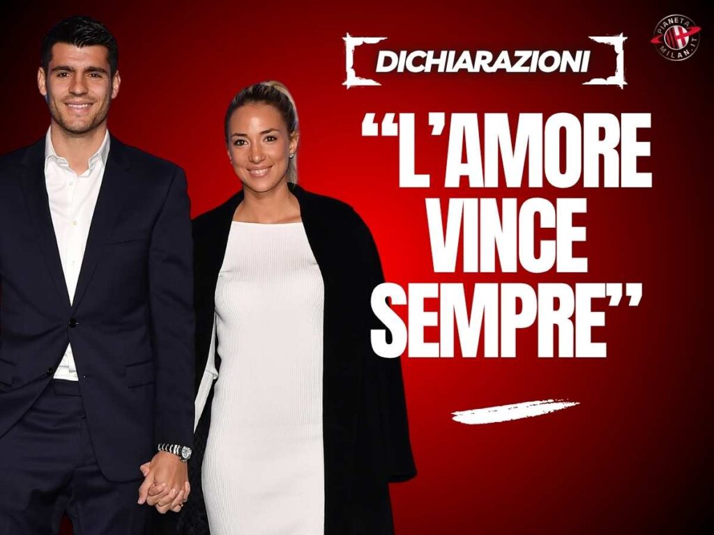 Milan, Alice Campello: "Morata non era felice con sé stesso. E io ..."