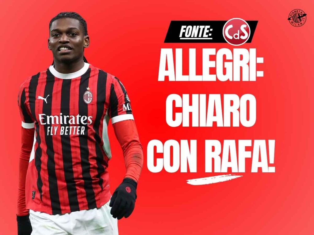 Milan, Allegri: messaggio chiaro e tondo a Leao. Ecco quale
