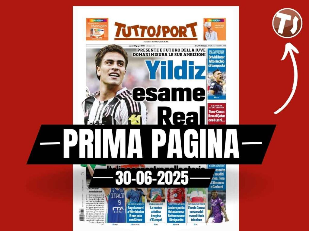 Prima pagina Tuttosport: "Juventus, per Yildiz esame Real Madrid"