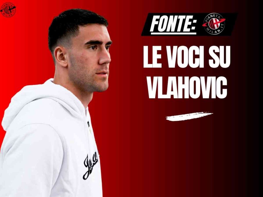 Calciomercato Milan, smentite su Vlahovic: ecco come stanno le cose | PM News