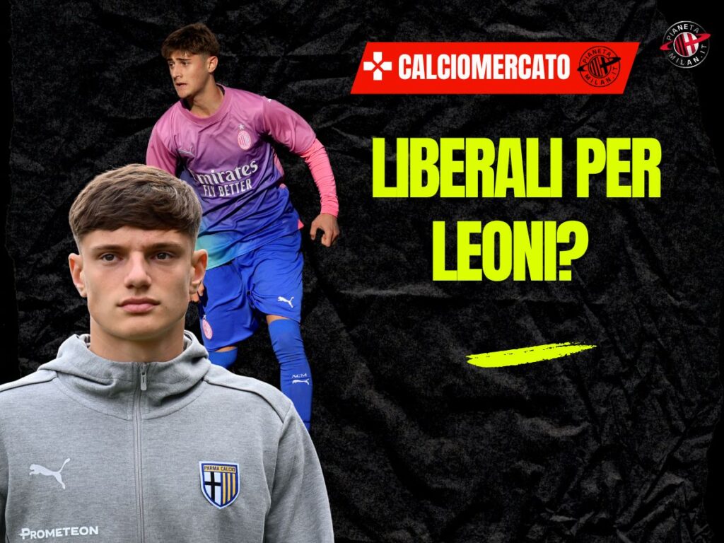 calciomercato milan leoni liberali 26-06-2025