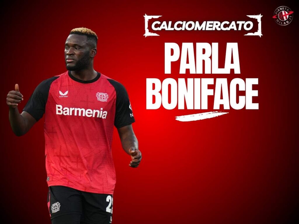 Calciomercato Milan, Boniface: parole chiare sul futuro. Le ultime
