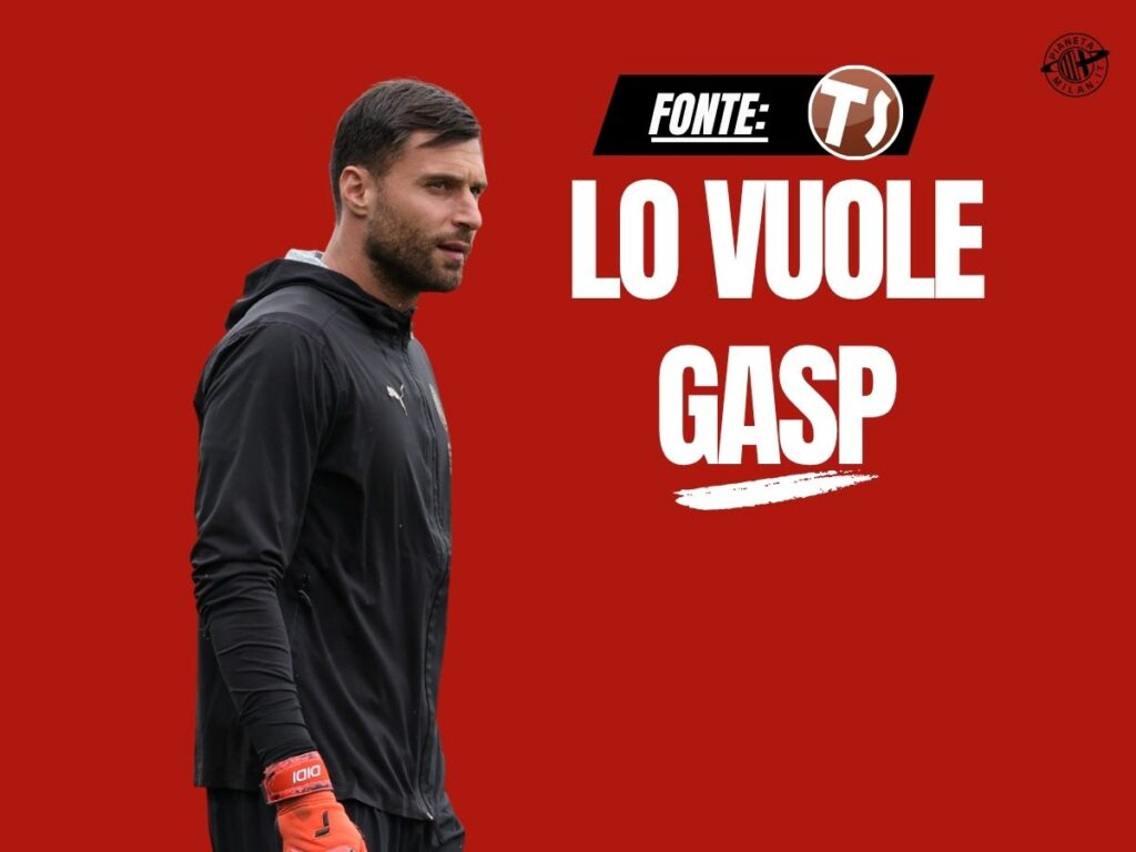 Milan, Gasperini scarica Gollini e vuole Sportiello? I motivi