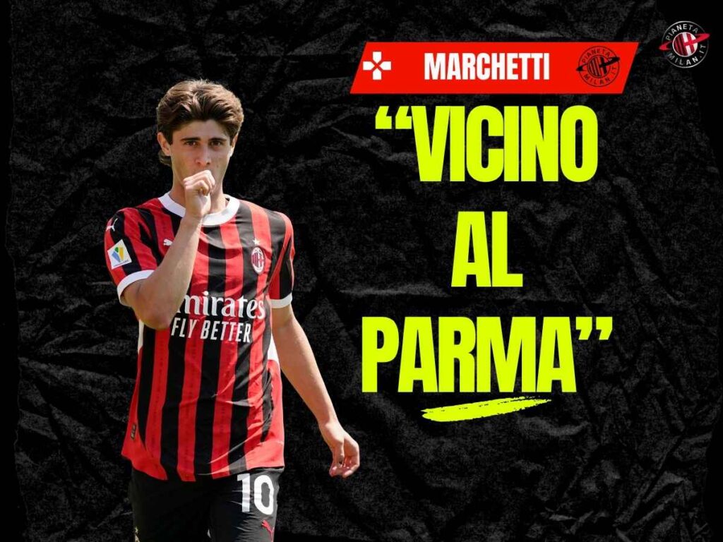 Milan, Marchetti: "Liberali, sempre più vicino al Parma". E c'è un nodo