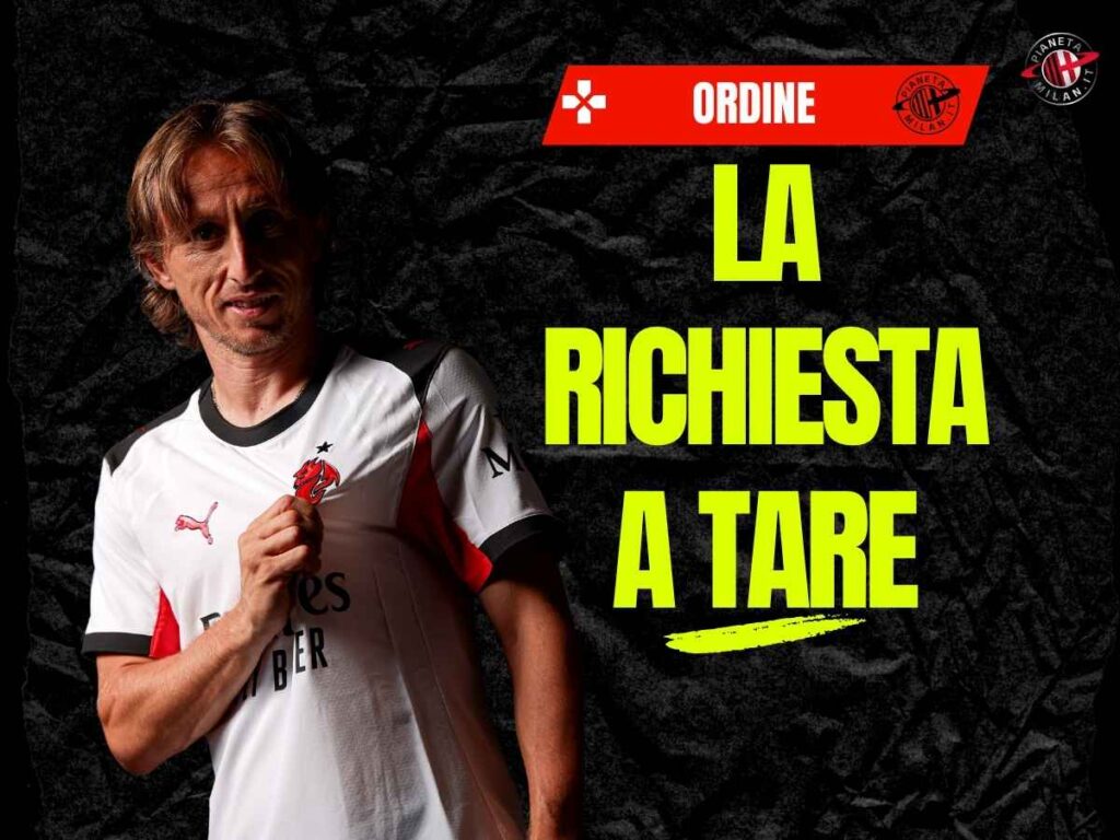 Milan, Ordine: "Modric? Ecco cosa ha chiesto a Tare. Un segno che ..."