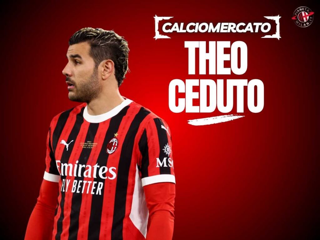Milan, Theo Hernandez addio ufficiale: è dell'Al-Hilal. Il comunicato