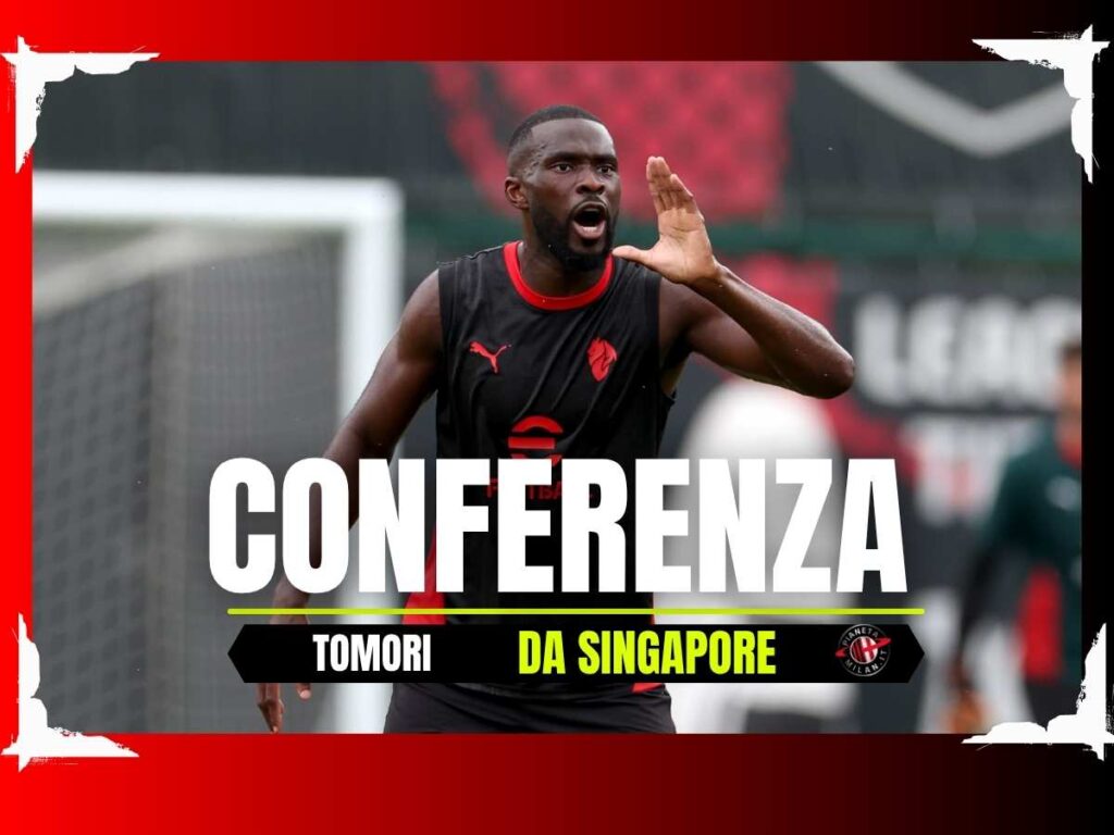 Milan a Singapore, la conferenza stampa di Tomori | LIVE News