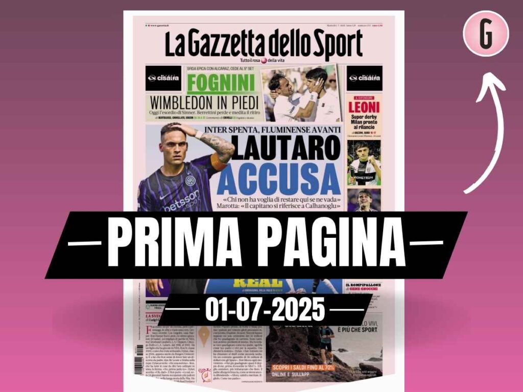 Prima pagina Gazzetta 1° luglio 2025