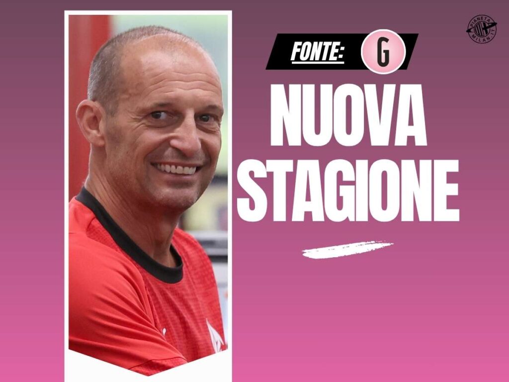 Il Milan riparte con Allegri: raduno, ritiro e primi allenamenti