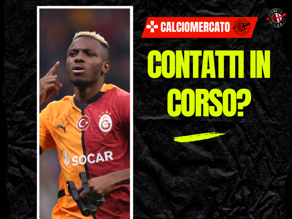 Calciomercato Milan osimhen 07-07-2025
