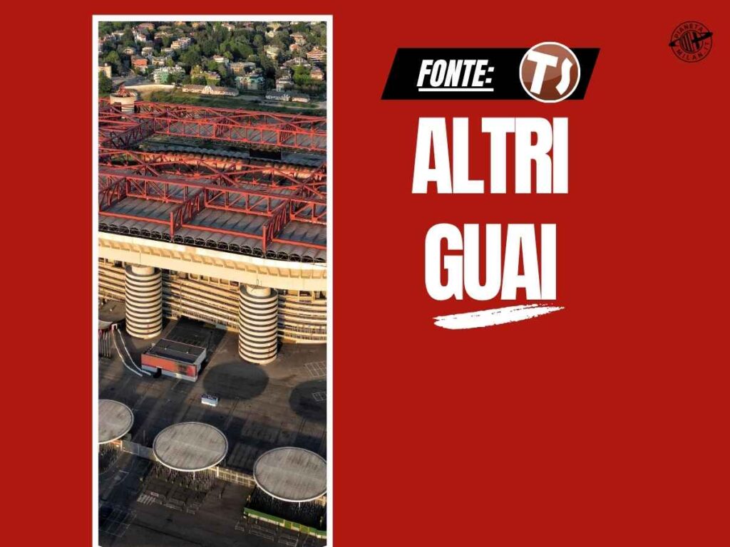 Stadio San Siro, altri guai. La maxi inchiesta frena la vendita: le ultime