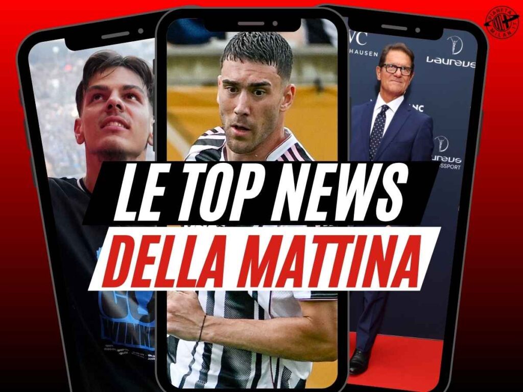Milan, Jashari a un passo? Doppio accordo! Vlahovic: Capello è sicuro