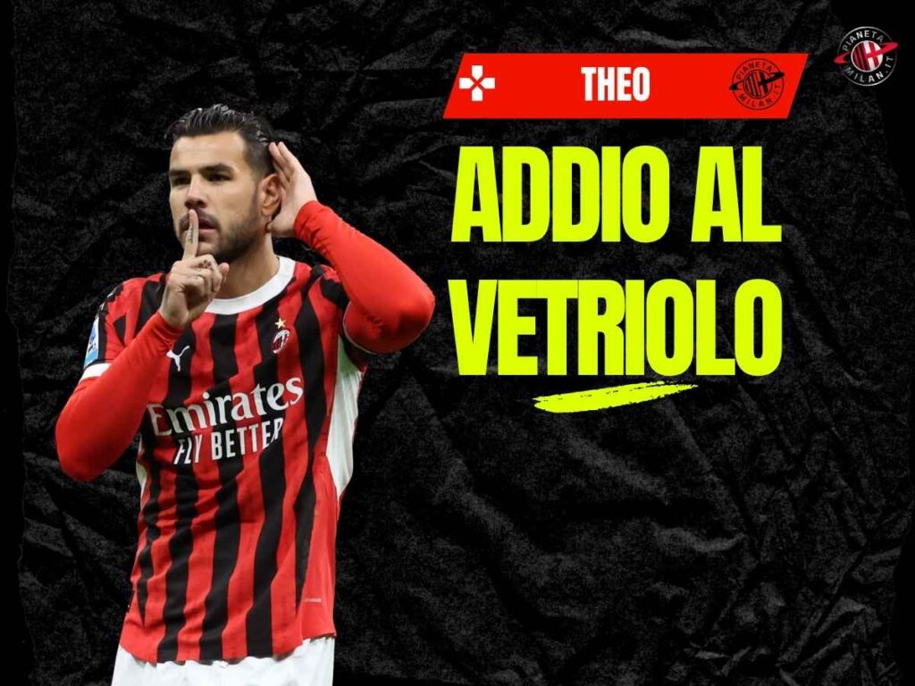 Milan, Theo Hernandez dice addio: che siluri contro la società. E Maldini ...