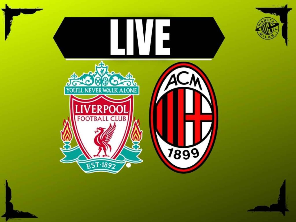 Live partita Liverpool-Milan 26-07-2025