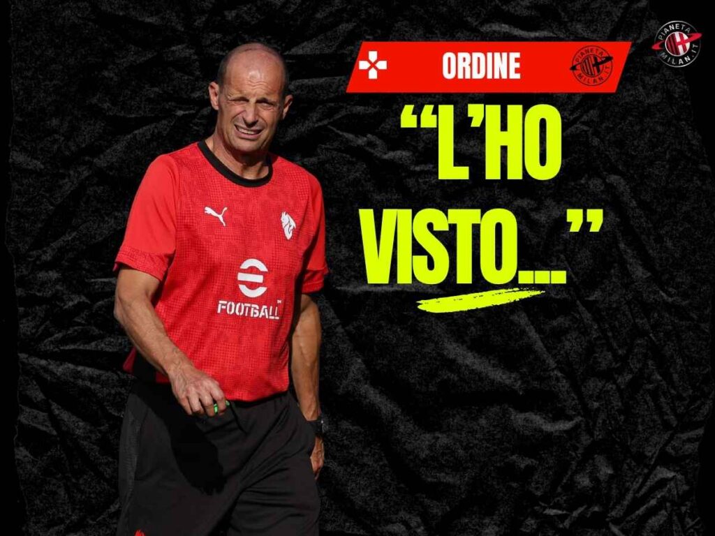 Milan, Ordine: "Allegri? L'ho visto sorpreso". Ecco perché. E sul mercato ...