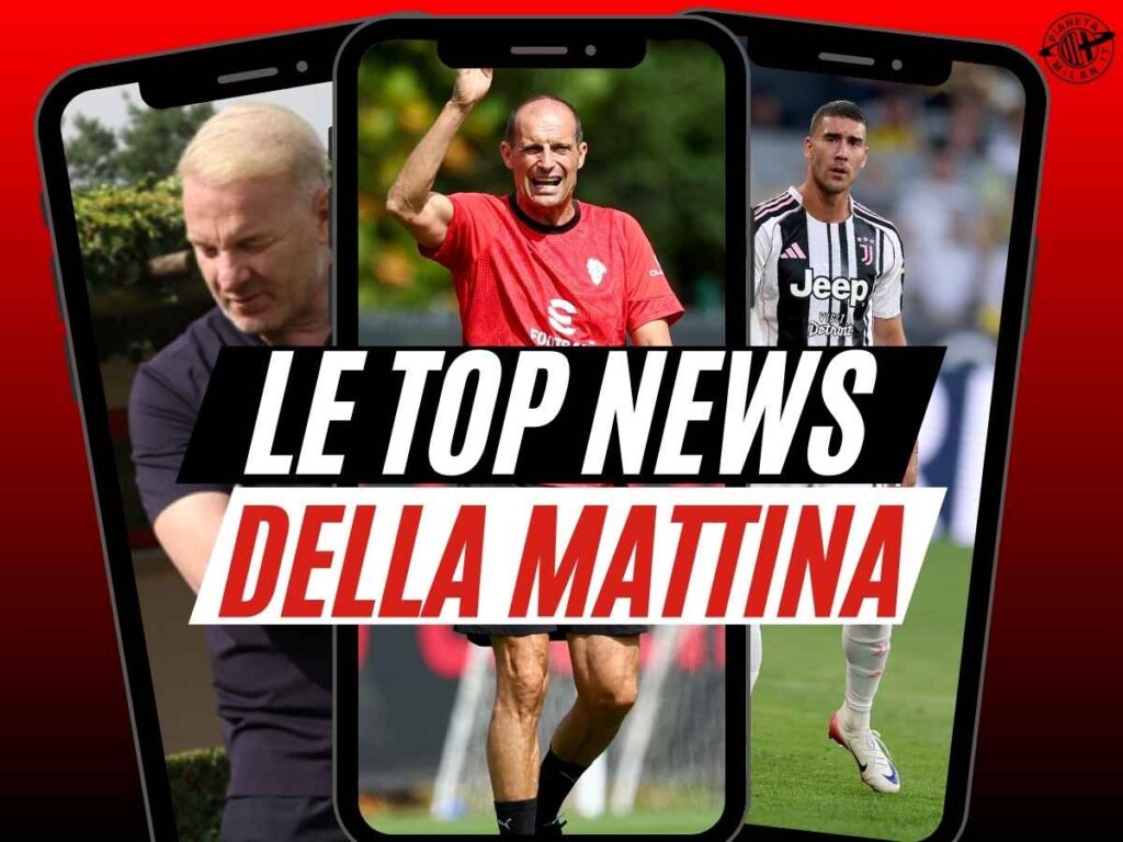 Milan, Allegri dice tutto! Valhovic: richieste sorprendenti! Ultimo colpo ...
