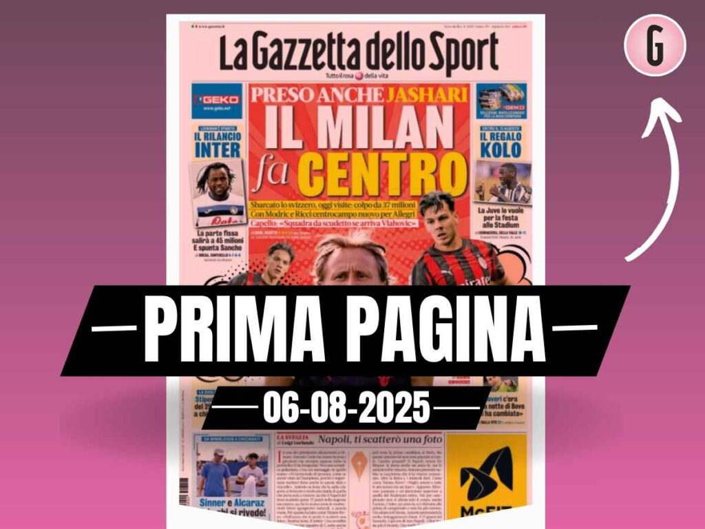 Prima pagina Gazzetta dello Sport: Jashari, Ricci e Modric, mediana nuova per Allegri
