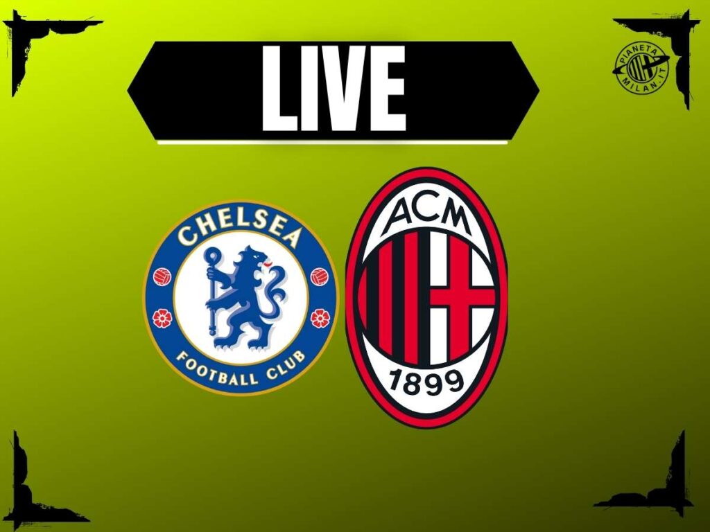 Amichevole Chelsea-Milan, la diretta testuale della partita | LIVE News