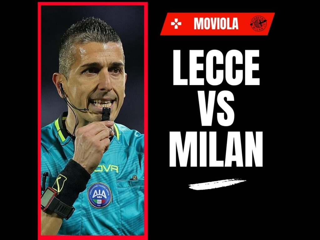 Serie A, Lecce-Milan: la moviola della partita in diretta | LIVE News