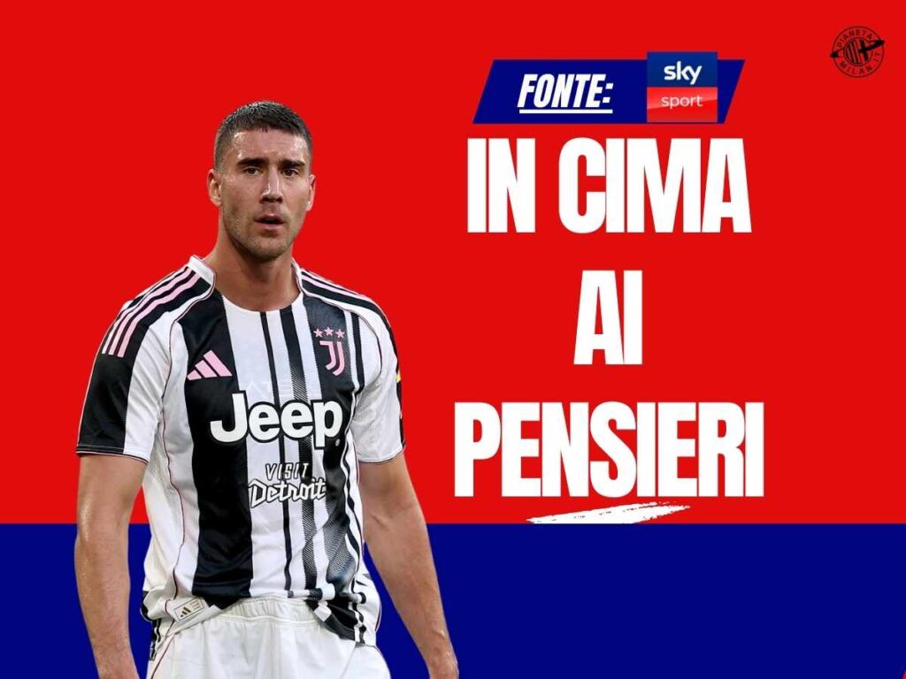 Calciomercato Milan, Di Marzio: "Vlahovic resta in cima ai pensieri. Credo che ..."