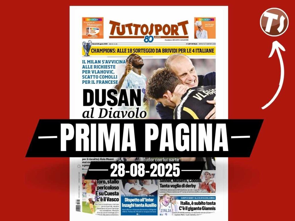 Prima pagina Tuttosport: "Vlahovic al Milan. Juventus, Kolo Muani!"