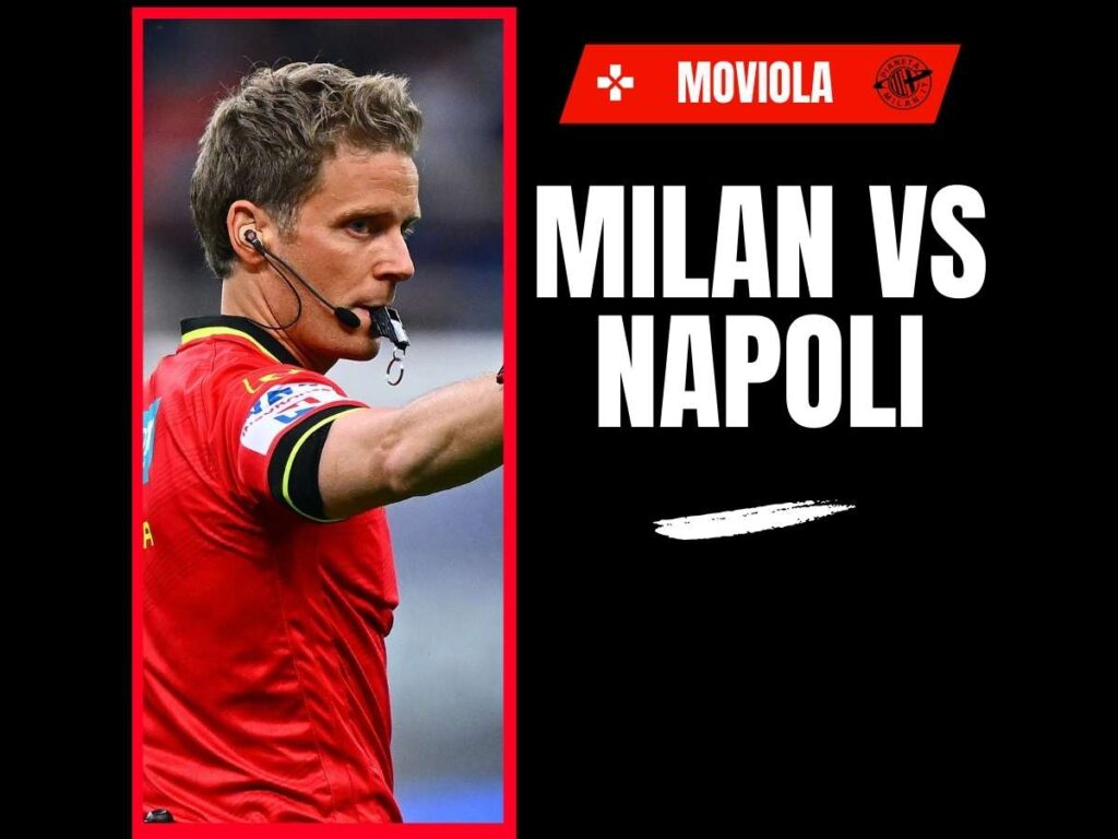 Serie A, Milan-Napoli: la moviola della partita in diretta | LIVE News