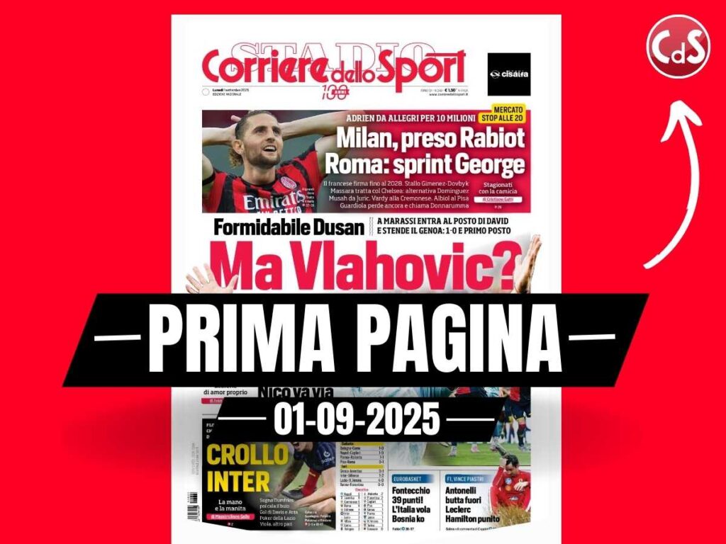 Prima pagina Corriere dello Sport: "Milan, preso Rabiot per 10 milioni"