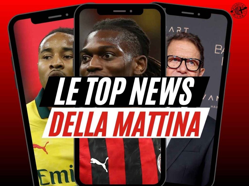 Milan, parlano Leao e Capello. Coppa Italia, le ultime di formazione verso il Lecce