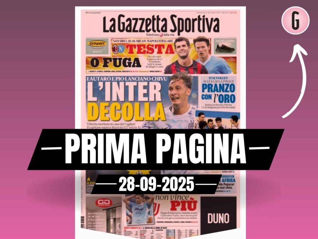 Prima pagina Gazzetta dello Sport, Milan-Napoli stellare: testa o fuga