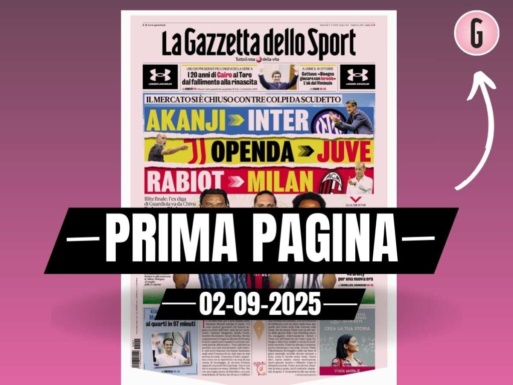 Prima pagina Gazzetta dello Sport: "Rabiot-Milan. Odogu in difesa"