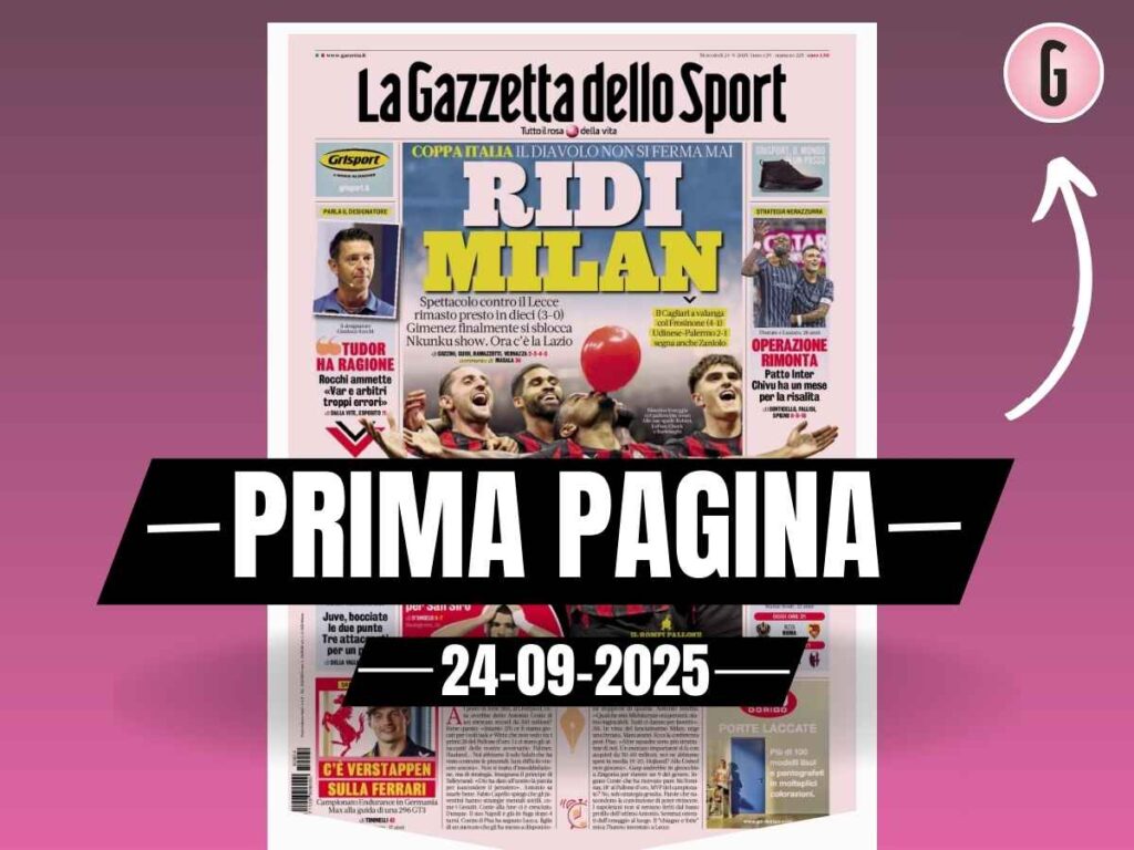 Prima pagina Gazzetta dello Sport: "Ridi Milan, il Diavolo non si ferma mai: 3-0 al Lecce"