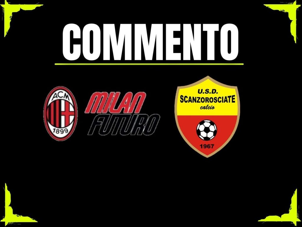 Serie D, Milan Futuro-Scanzorosciate 3-0: tre punti con un quarto d'ora di fuoco