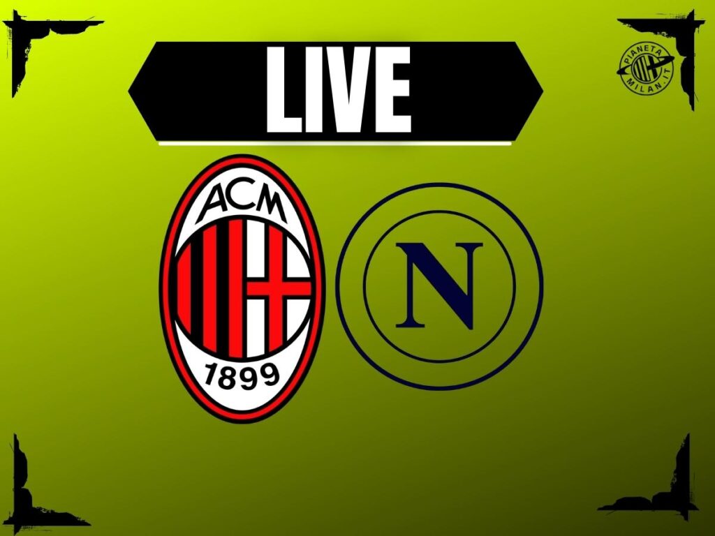 Serie A, Milan-Napoli: la partita di 'San Siro' in diretta | LIVE News