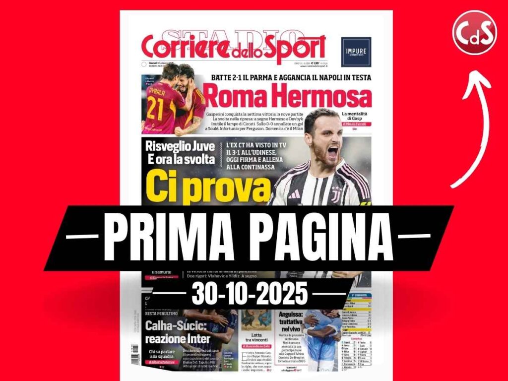 Prima pagina Corriere dello Sport: "Risveglio Juve, un tris per Spalletti. Roma Hermosa"