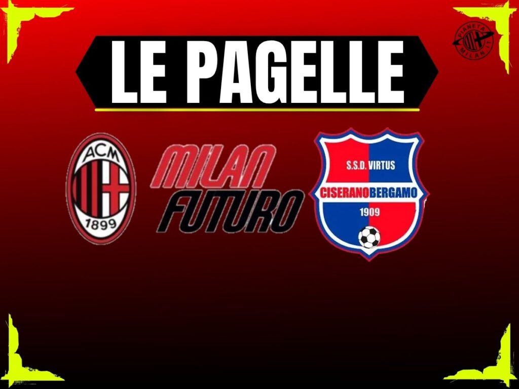 Pagelle Virtus Ciserano-Milan Futuro 05 ottobre 2025