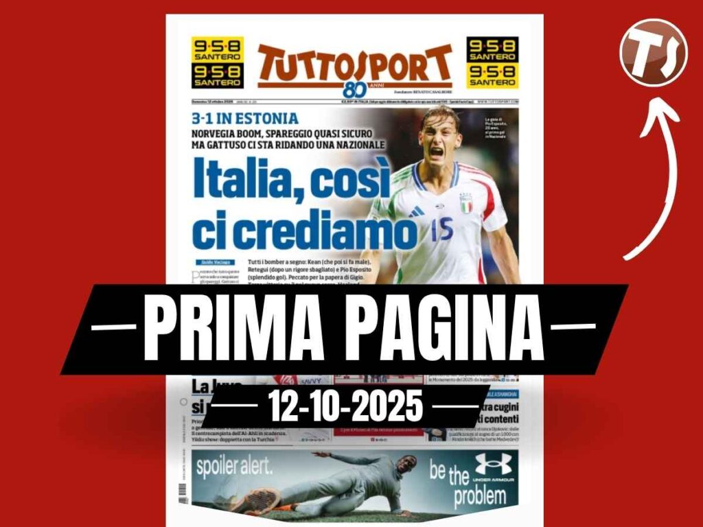 Prima pagina Tuttosport: "Italia, così ci crediamo"