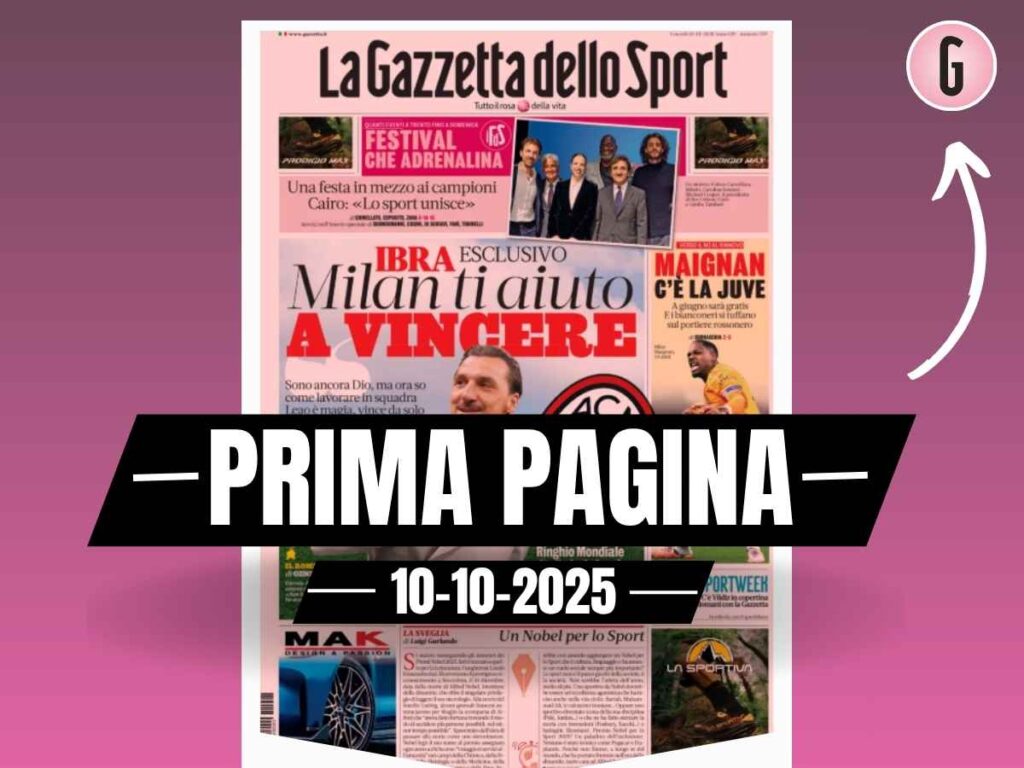 Prima pagina Gazzetta dello Sport, Ibrahimovic: "Milan ti aiuto a vincere"