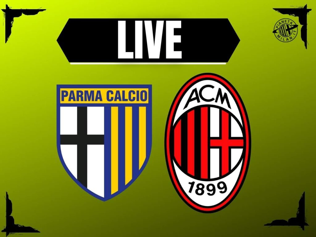 Serie A, Parma-Milan: la partita del 'Tardini' in diretta | LIVE News