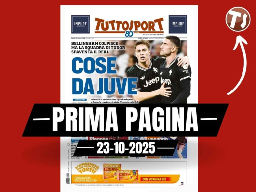 Prima pagina Tuttosport: "Cose da Juve: Bellingham colpisce ma la squadra di Tudor spaventa il Real"