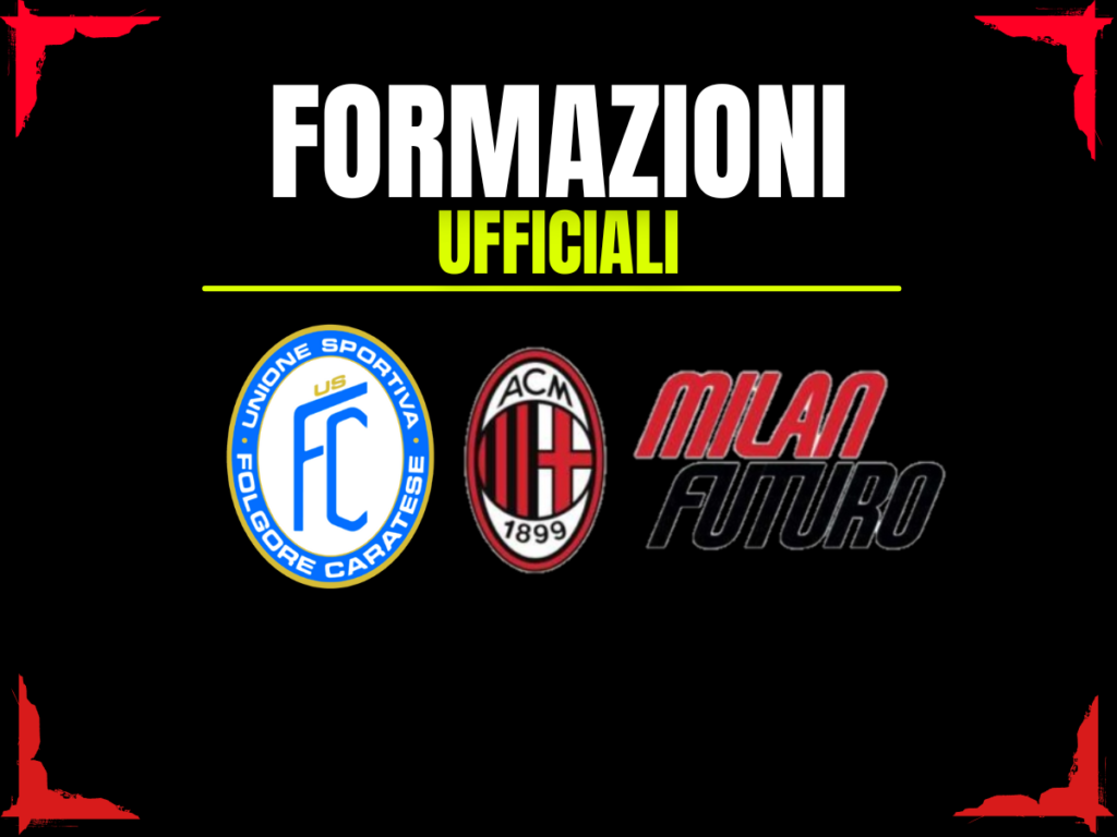 Formazioni ufficiali di Folgore Caratese-Milan Futuro 26 ottobre 2025 (2)