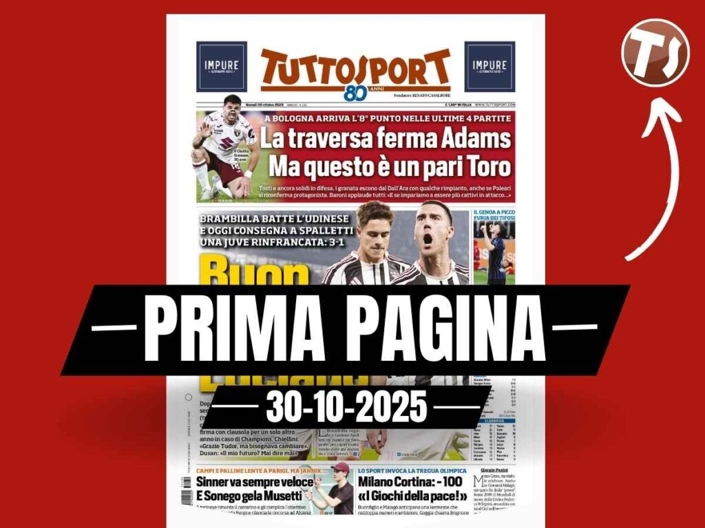 Prima pagina Tuttosport: "Juve rinfrancata, 3-1 all'Udinese. Buon lavoro Spalletti"