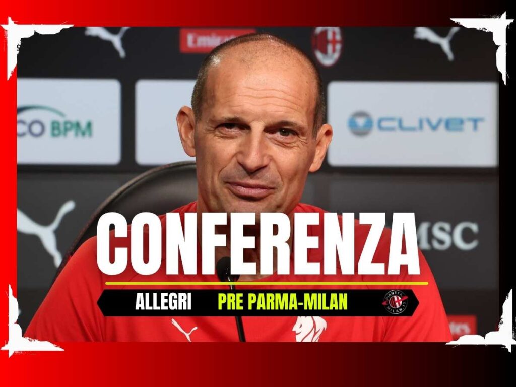 La conferenza stampa di Allegri pre Parma-Milan in diretta | LIVE News