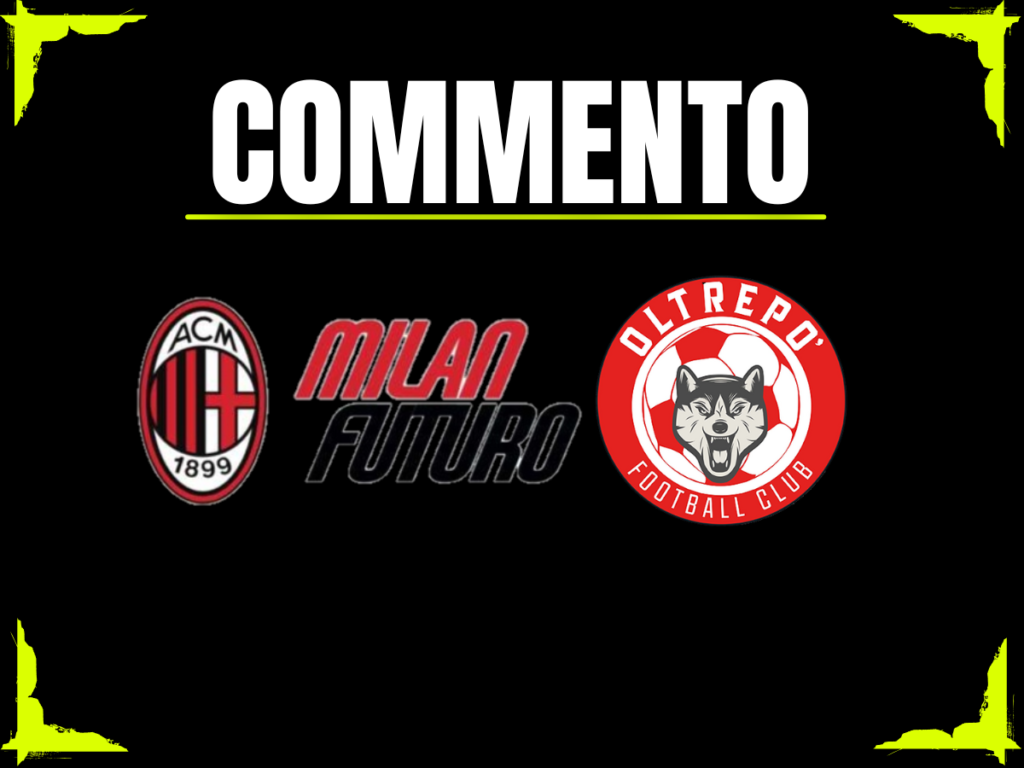 Serie D, Milan Futuro-Oltrepò 2-1: nel finale Sia evita la beffa e porta a casa i tre punti. Il commento