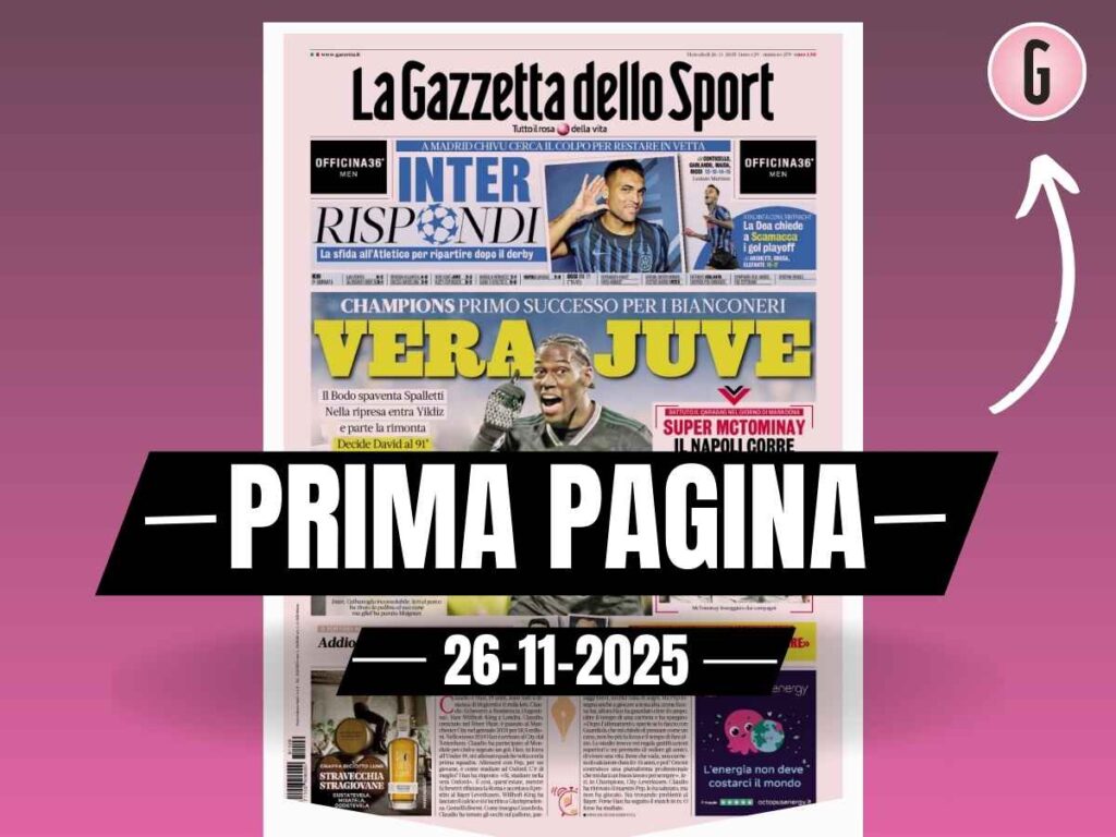 Prima pagina Gazzetta dello Sport: "Vera Juve: primo successo in Champions per i bianconeri"