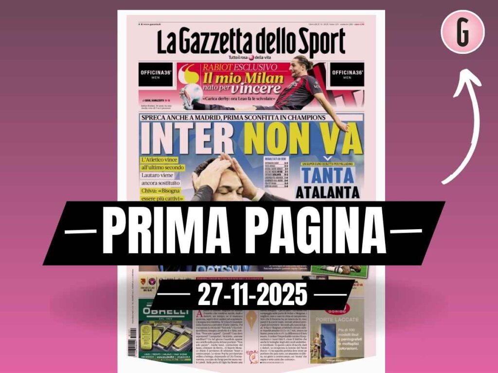 Prima pagina Gazzetta dello Sport: "Rabiot esclusivo: 'Il mio Milan nato per vincere'"