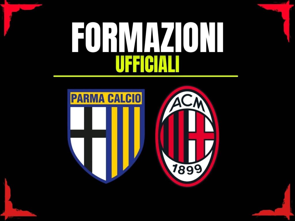 Parma-Milan, le formazioni ufficiali: sorpresa in difesa. Poi un rientro e una conferma
